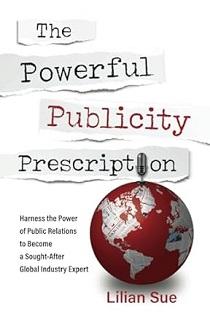 The Powerful Publicity Prescription