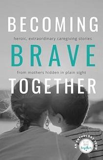 Becoming Brace Together